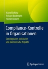 Compliance-Kontrolle in Organisationen : Soziologische, juristische und okonomische Aspekte - eBook