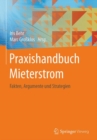 Praxishandbuch Mieterstrom : Fakten, Argumente und Strategien - eBook