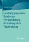 Forschungsprogramme. Beitrage zur Vereinheitlichung der soziologischen Theoriebildung - eBook
