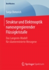 Struktur und Elektrooptik nanosegregierender Flussigkristalle : Das Langevin-Modell fur silanterminierte Mesogene - eBook