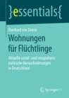 Wohnungen fur Fluchtlinge : Aktuelle sozial- und integrationspolitische Herausforderungen in Deutschland - eBook
