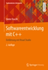 Softwareentwicklung mit C++ : Einfuhrung mit Visual Studio - eBook