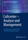 Callcenter - Analyse und Management : Modellierung und Optimierung mit Warteschlangensystemen - eBook
