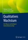 Qualitatives Wachstum : Der Weg zu nachhaltigem Unternehmenserfolg - eBook