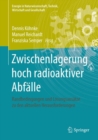 Zwischenlagerung hoch radioaktiver Abfalle : Randbedingungen und Losungsansatze zu den aktuellen Herausforderungen - eBook