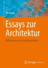 Essays zur Architektur : Reflexionen aus zwei Jahrzehnten - eBook