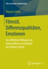 Filmstil, Differenzqualitaten, Emotionen : Zur affektiven Wirkung von Autorenfilmen am Beispiel der Berliner Schule - eBook