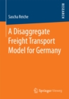A Disaggregate Freight Transport Model for Germany - eBook