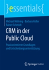 CRM in der Public Cloud : Praxisorientierte Grundlagen und Entscheidungsunterstutzung - eBook