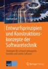 Entwurfsprinzipien und Konstruktionskonzepte der Softwaretechnik : Strategien fur schwach gekoppelte, korrekte und stabile Software - eBook