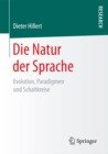 Die Natur der Sprache : Evolution, Paradigmen und Schaltkreise - eBook