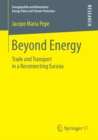 Beyond Energy : Trade and Transport in a Reconnecting Eurasia - eBook