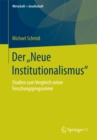 Der „Neue Institutionalismus" : Studien zum Vergleich seiner Forschungsprogramme - eBook
