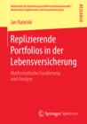 Replizierende Portfolios in der Lebensversicherung : Mathematische Fundierung und Analyse - eBook