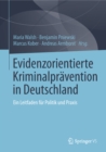 Evidenzorientierte Kriminalpravention in Deutschland : Ein Leitfaden fur Politik und Praxis - eBook