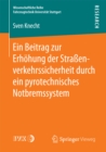 Ein Beitrag zur Erhohung der Straenverkehrssicherheit durch ein pyrotechnisches Notbremssystem - eBook