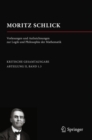 Moritz Schlick. Vorlesungen und Aufzeichnungen zur Logik und Philosophie der Mathematik - eBook