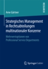 Strategisches Management in Rechtsabteilungen multinationaler Konzerne : Mehrwertoptionen von Professional Service Departments - eBook