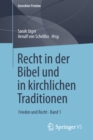 Recht in der Bibel und in kirchlichen Traditionen : Frieden und Recht * Band 1 - eBook