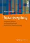 Zustandsregelung : Analyse und Synthese von Zustandsregelungen einschlielich Regleroptimierung - eBook