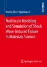 Multiscale Modeling and Simulation of Shock Wave-Induced Failure in Materials Science - eBook
