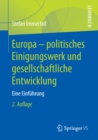 Europa - politisches Einigungswerk und gesellschaftliche Entwicklung : Eine Einfuhrung - eBook