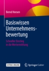 Basiswissen Unternehmensbewertung : Schneller Einstieg in die Wertermittlung - eBook