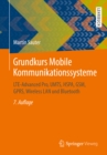 Grundkurs Mobile Kommunikationssysteme : LTE-Advanced Pro, UMTS, HSPA, GSM, GPRS, Wireless LAN und Bluetooth - eBook