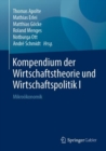Kompendium der Wirtschaftstheorie und Wirtschaftspolitik I : Mikrookonomik - eBook