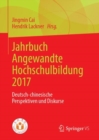 Jahrbuch Angewandte Hochschulbildung 2017 : Deutsch-chinesische Perspektiven und Diskurse - eBook