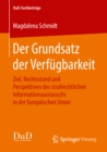 Der Grundsatz der Verfugbarkeit : Ziel, Rechtsstand und Perspektiven des strafrechtlichen Informationsaustauschs in der Europaischen Union - eBook