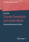 Liberale Demokratie und soziale Macht : Demokratietheoretische Studien - eBook