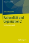 Rationalitat und Organisation 2 : Transformationspfade - eBook