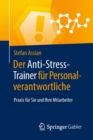 Der Anti-Stress-Trainer fur Personalverantwortliche : Praxis fur Sie und Ihre Mitarbeiter - eBook