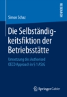 Die Selbstandigkeitsfiktion der Betriebsstatte : Umsetzung des Authorised OECD Approach in  1 AStG - eBook