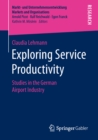 Exploring Service Productivity : Studies in the German Airport Industry - eBook