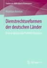 Dienstrechtsreformen der deutschen Lander : Eine vergleichende Politikfeldanalyse - eBook