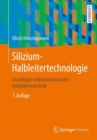 Silizium-Halbleitertechnologie : Grundlagen mikroelektronischer Integrationstechnik - eBook