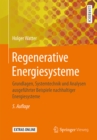 Regenerative Energiesysteme : Grundlagen, Systemtechnik und Analysen ausgefuhrter Beispiele nachhaltiger Energiesysteme - eBook