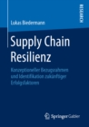 Supply Chain Resilienz : Konzeptioneller Bezugsrahmen und Identifikation zukunftiger Erfolgsfaktoren - eBook