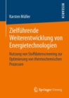 Zielfuhrende Weiterentwicklung von Energietechnologien : Nutzung von Stoffdatenscreening zur Optimierung von thermochemischen Prozessen - eBook