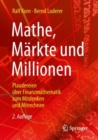 Mathe, Markte und Millionen : Plaudereien uber Finanzmathematik zum Mitdenken und Mitrechnen - eBook