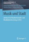 Musik und Stadt : Jahrbuch fur Musikwirtschafts- und Musikkulturforschung 2/2018 - eBook