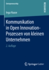Kommunikation in Open Innovation-Prozessen von kleinen Unternehmen - eBook