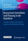 Basiswissen Investition und Planung in der Hotellerie : Schneller Einstieg in die investive, operative und strategische Planung - eBook