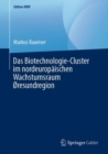 Das Biotechnologie-Cluster im nordeuropaischen Wachstumsraum oresundregion - eBook