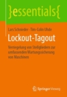 Lockout-Tagout : Verriegelung von Stellgliedern zur umfassenden Wartungssicherung von Maschinen - eBook
