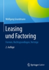 Leasing und Factoring : Formen, Rechtsgrundlagen, Vertrage - eBook