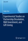 Experimental Studies on Partnership Dissolution, R&D Investment, and Gift Giving - eBook