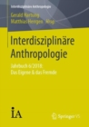 Interdisziplinare Anthropologie : Jahrbuch 6/2018: Das Eigene & das Fremde - eBook